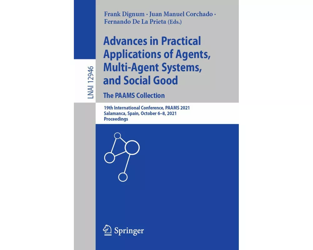 Advances in Practical Applications of Agents, Multi-Agent Systems, and Social Good. The PAAMS Collection