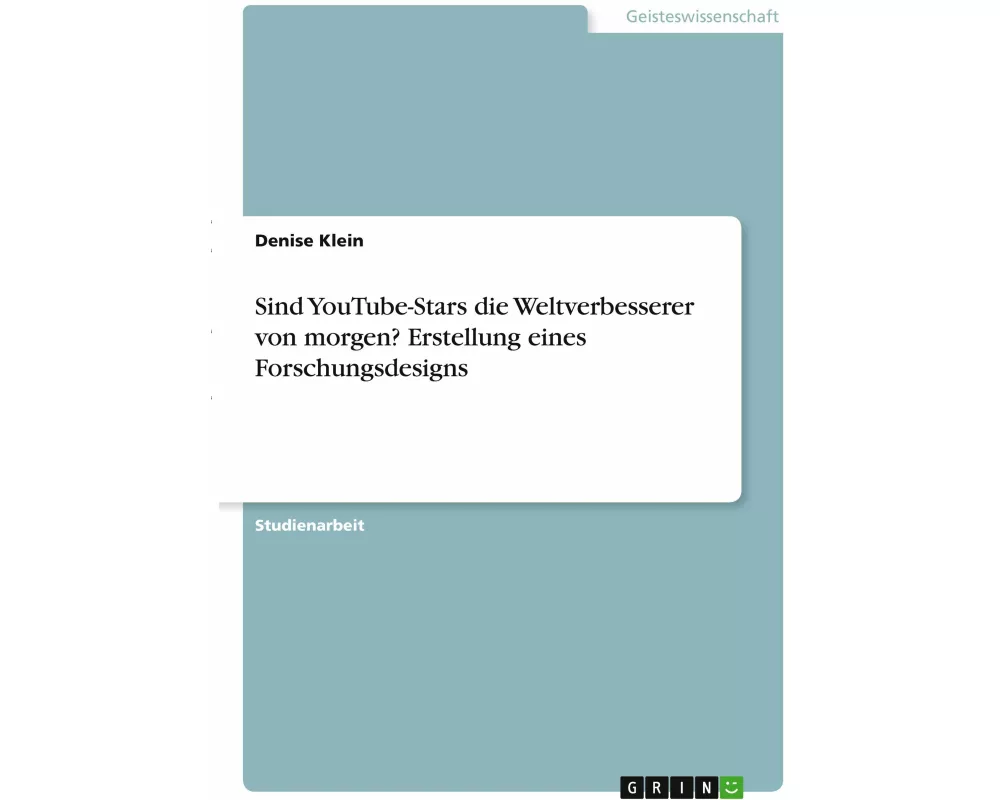 Sind YouTube-Stars die Weltverbesserer von morgen? Erstellung eines Forschungsdesigns