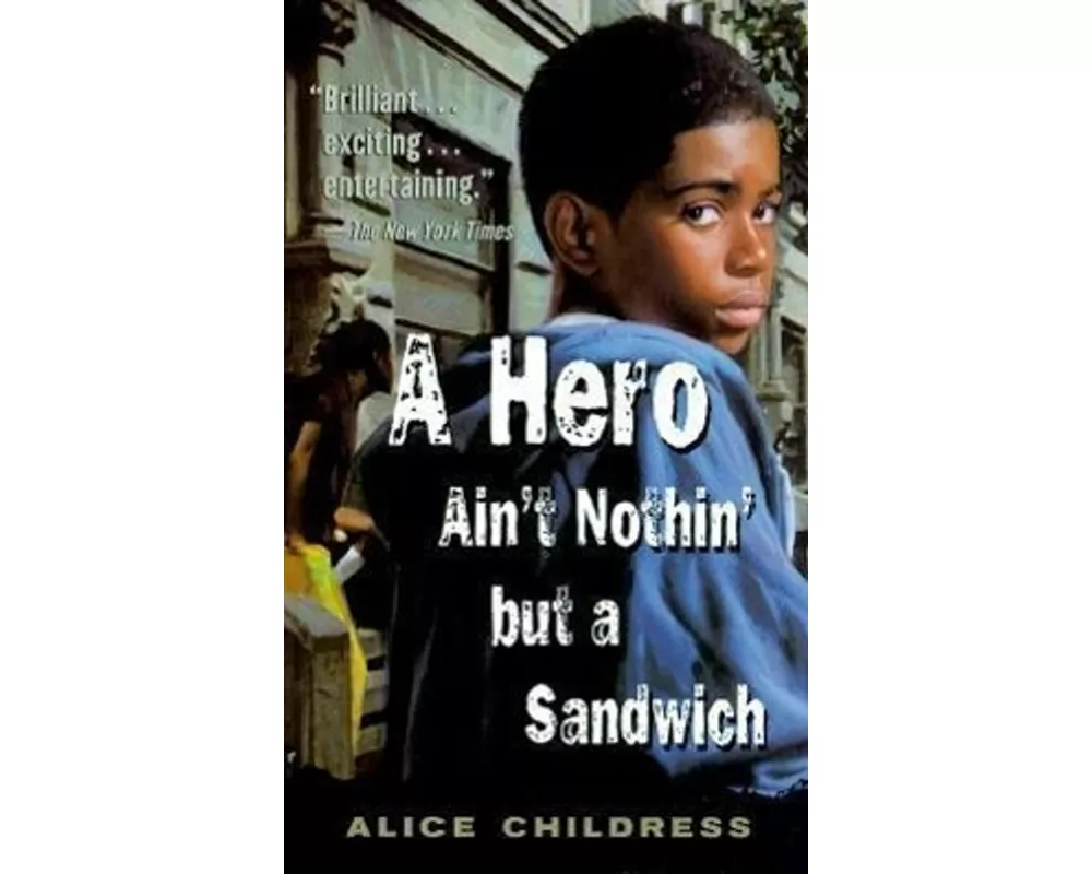 A Hero Ain't Nothin' but a Sandwich