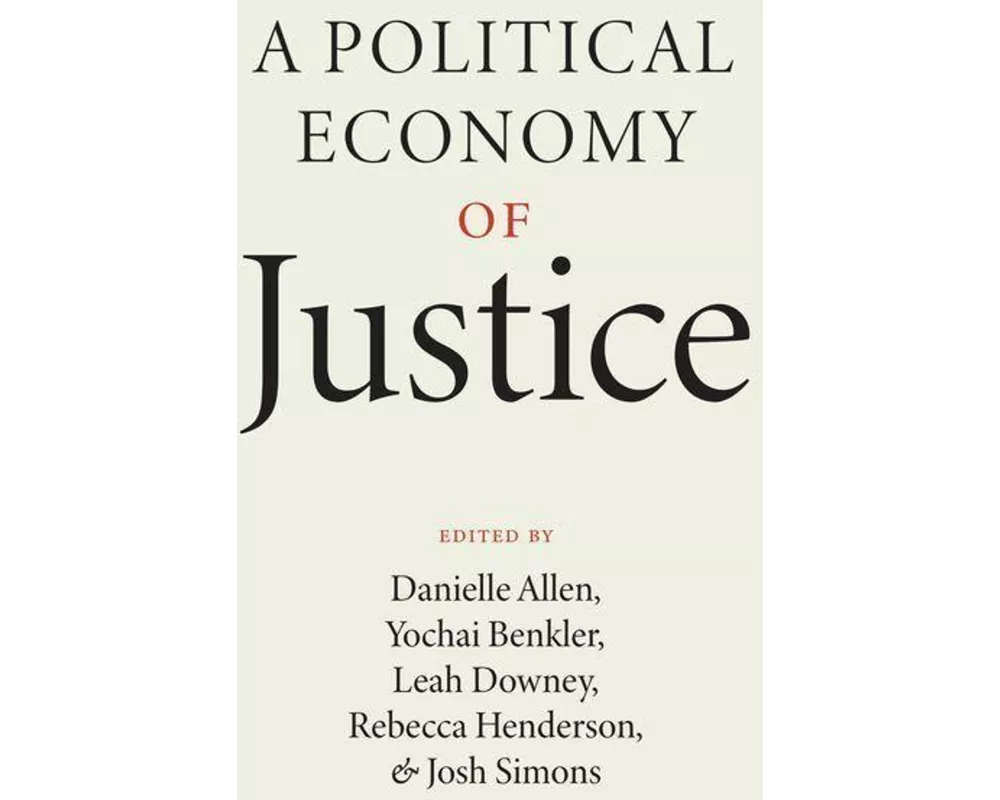 A Political Economy of Justice