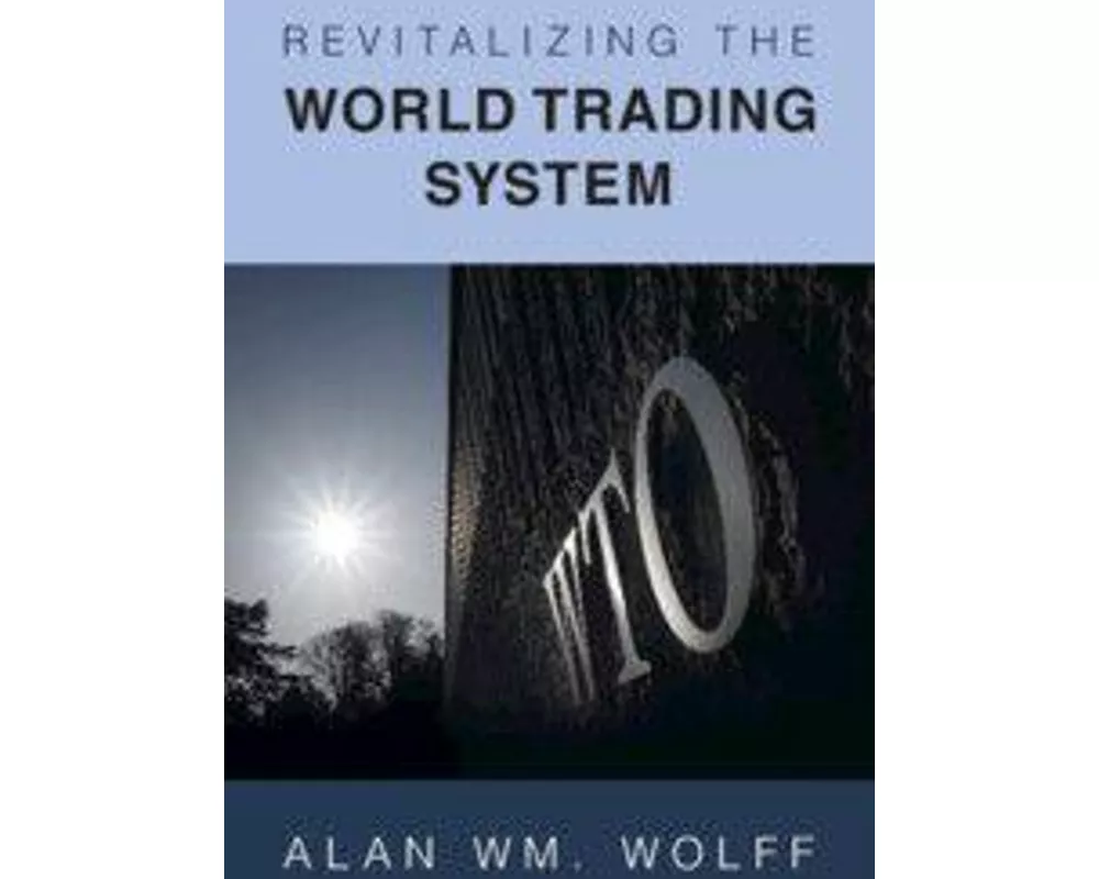 Revitalizing the World Trading System