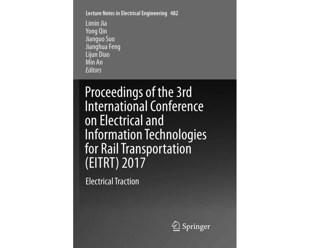 Proceedings of the 3rd International Conference on Electrical and Information Technologies for Rail Transportation (EITRT) 2017