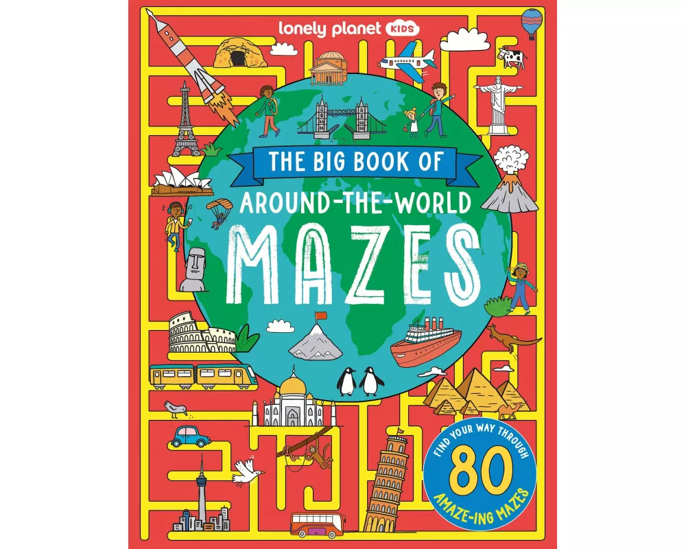 Lonely Planet Kids the Big Book of Around-The-World Mazes