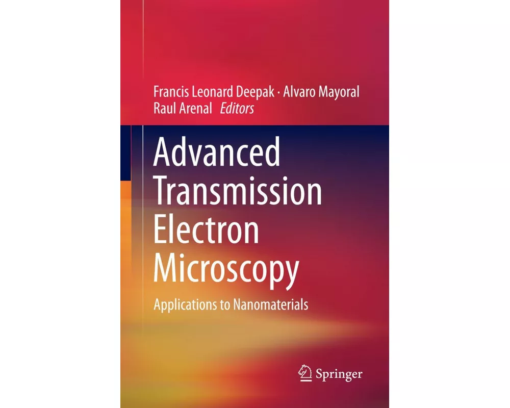 Advanced Transmission Electron Microscopy