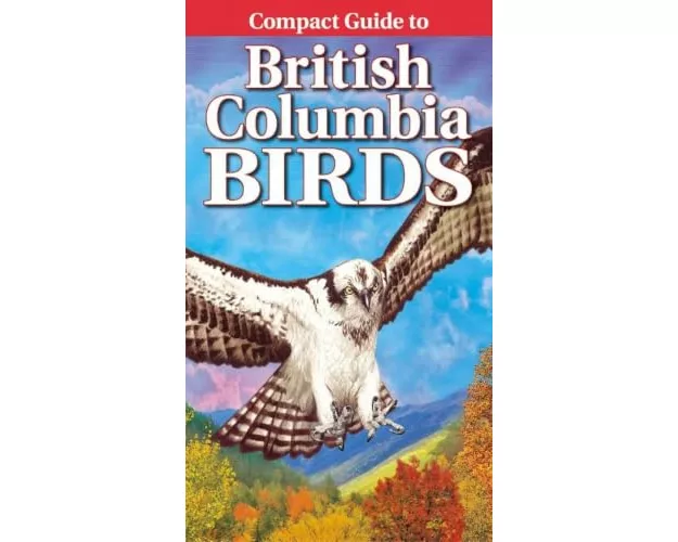 Compact Guide to British Columbia Birds