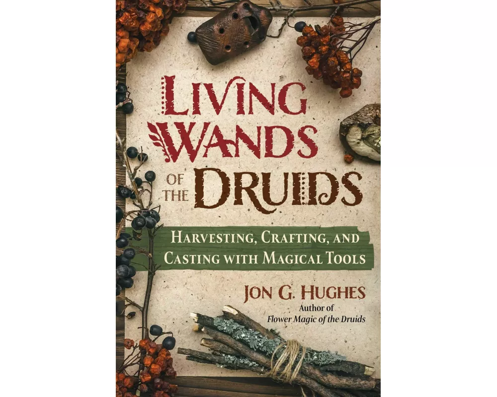 Living Wands of the Druids