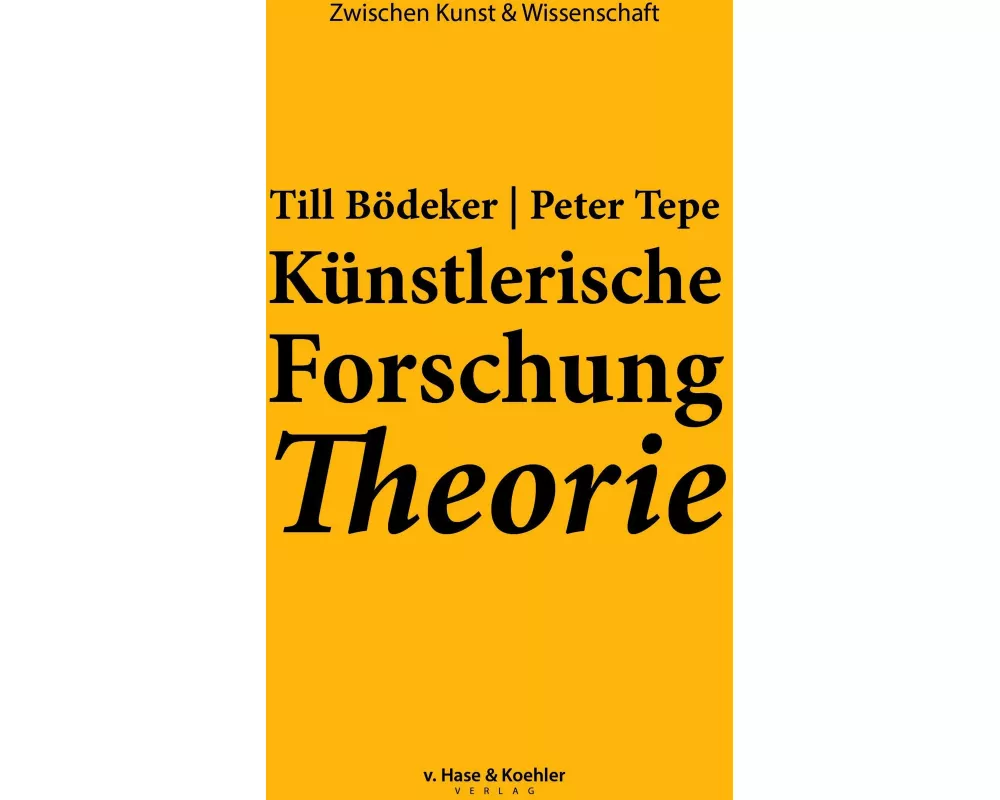 Künstlerische Forschung Theorie
