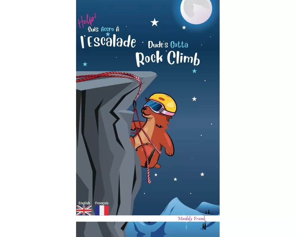 Dude's Gotta Rock Climb / Help ! Suis Accro À l'Escalade