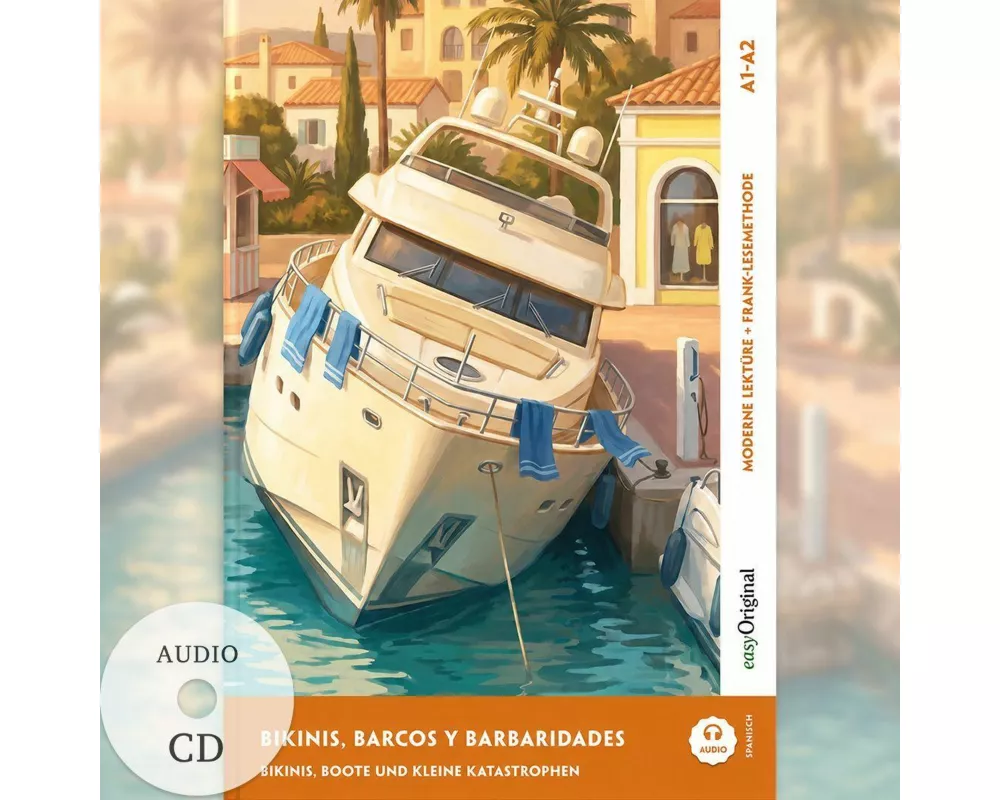 Bikinis, barcos y barbaridades - Spanisch lernen mit lustigen Kurzgeschichten A1-A2 (+ Audio-CD)