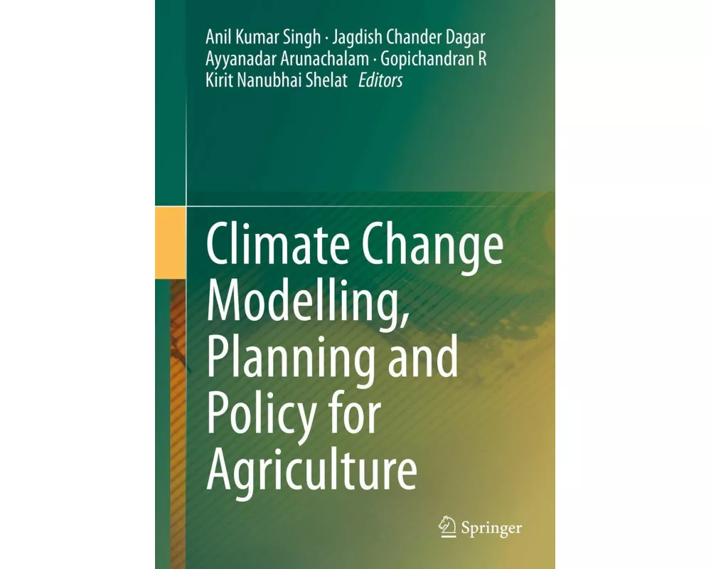 Climate Change Modelling, Planning and Policy for Agriculture