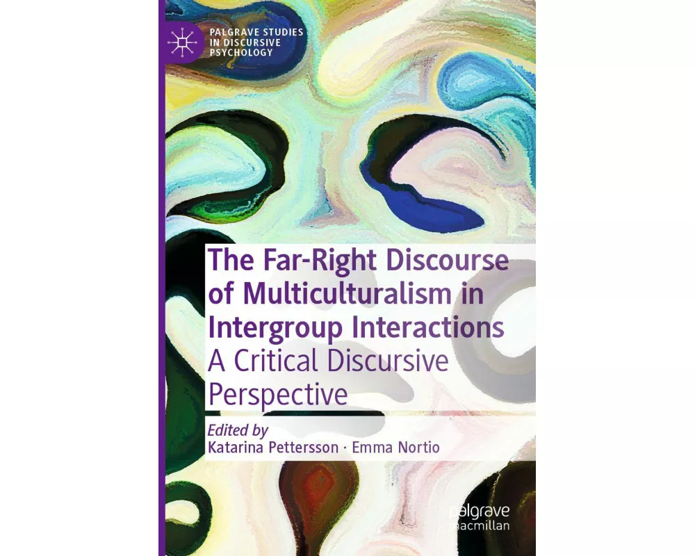 The Far-Right Discourse of Multiculturalism in Intergroup Interactions