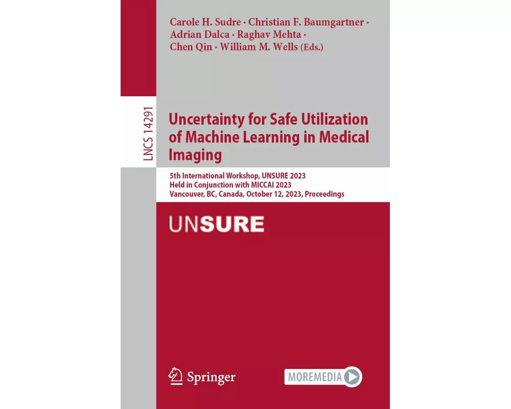 Uncertainty for Safe Utilization of Machine Learning in Medical Imaging