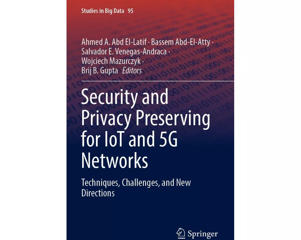 Security and Privacy Preserving for IoT and 5G Networks