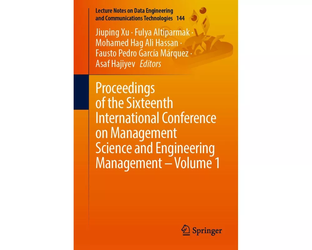 Proceedings of the Sixteenth International Conference on Management Science and Engineering Management - Volume 1