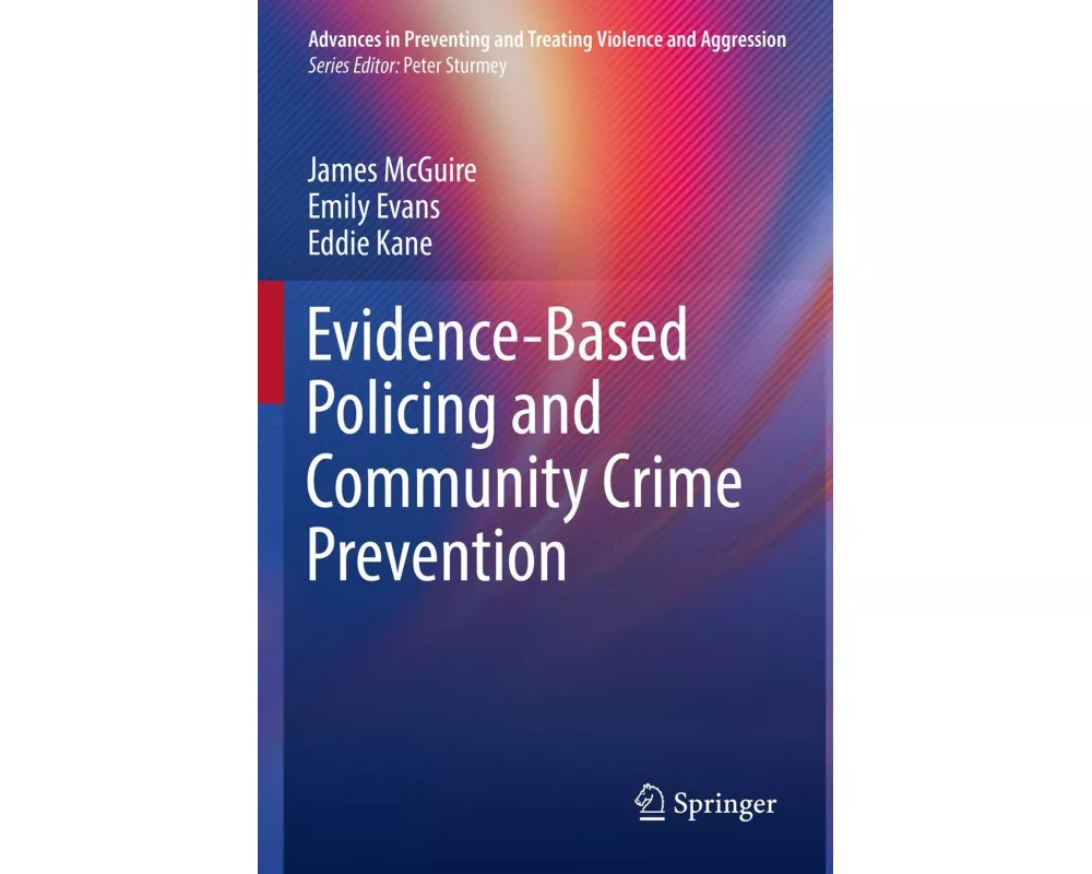 Evidence-Based Policing and Community Crime Prevention