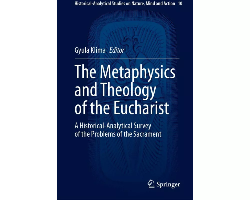 The Metaphysics and Theology of the Eucharist