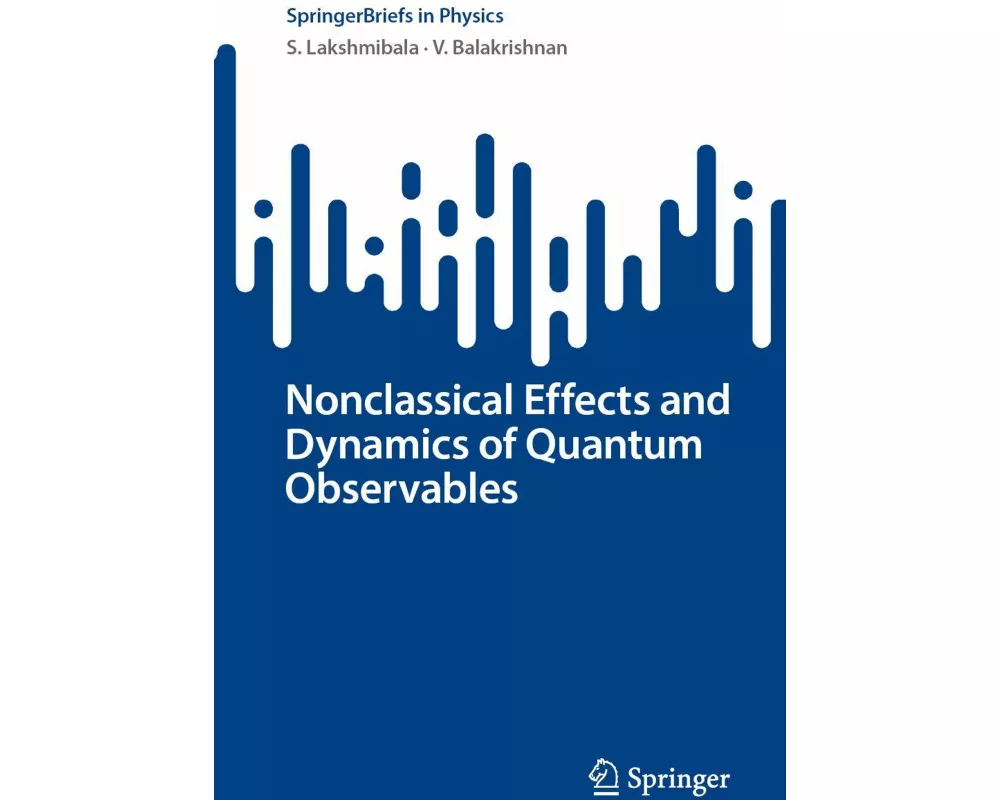 Nonclassical Effects and Dynamics of Quantum Observables