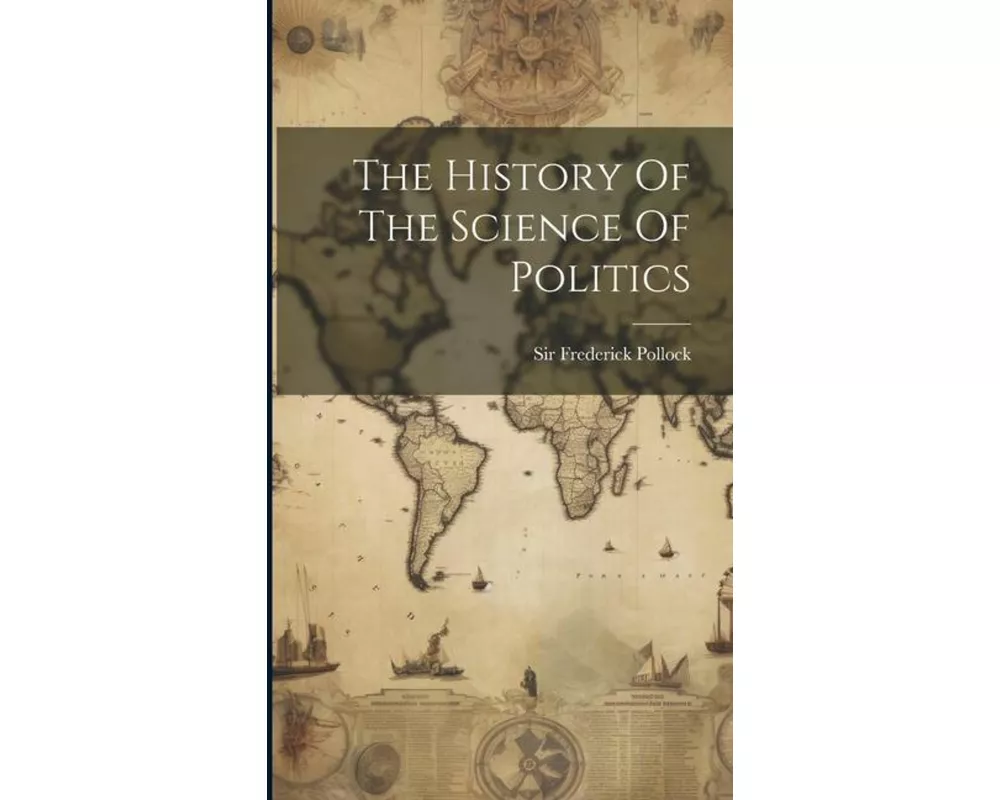 The History Of The Science Of Politics