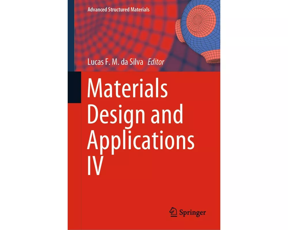 Materials Design and Applications IV