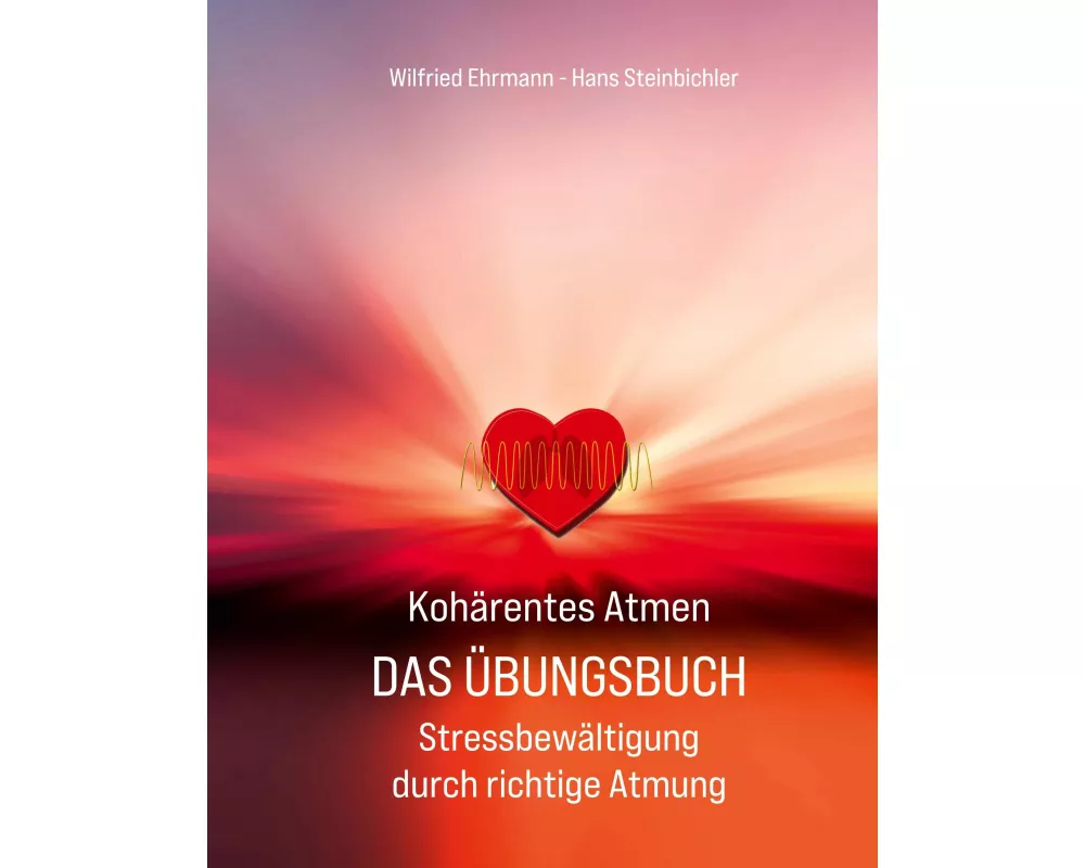 Kohärentes Atmen Das Übungsbuch