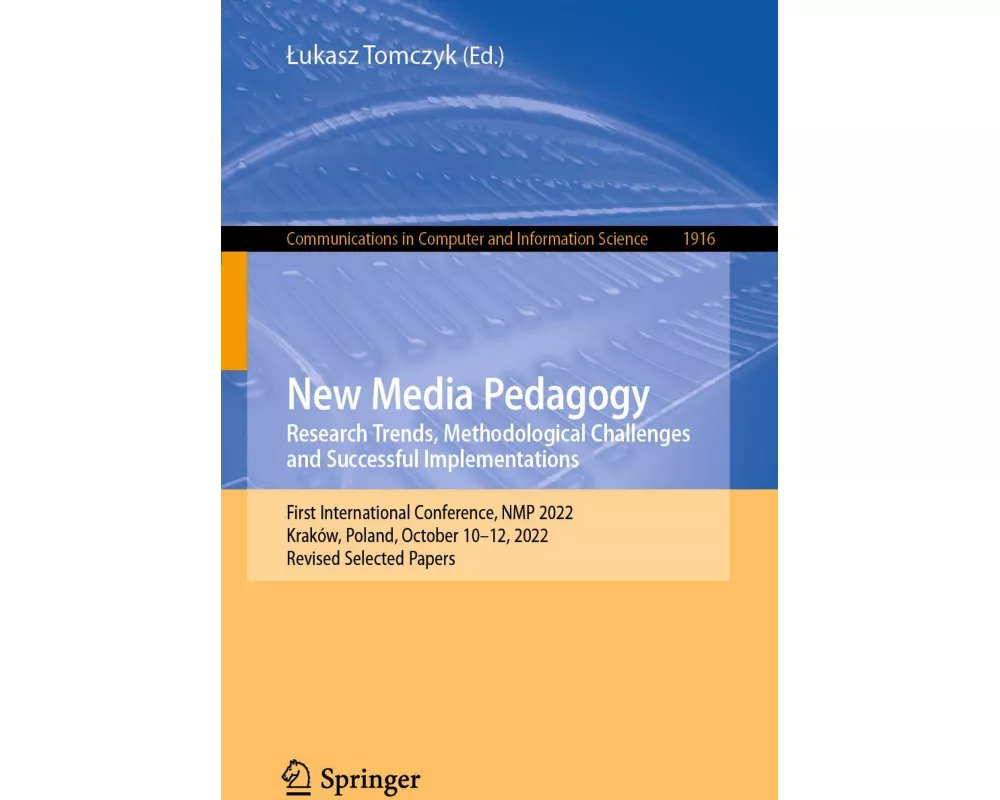 New Media Pedagogy: Research Trends, Methodological Challenges and Successful Implementations
