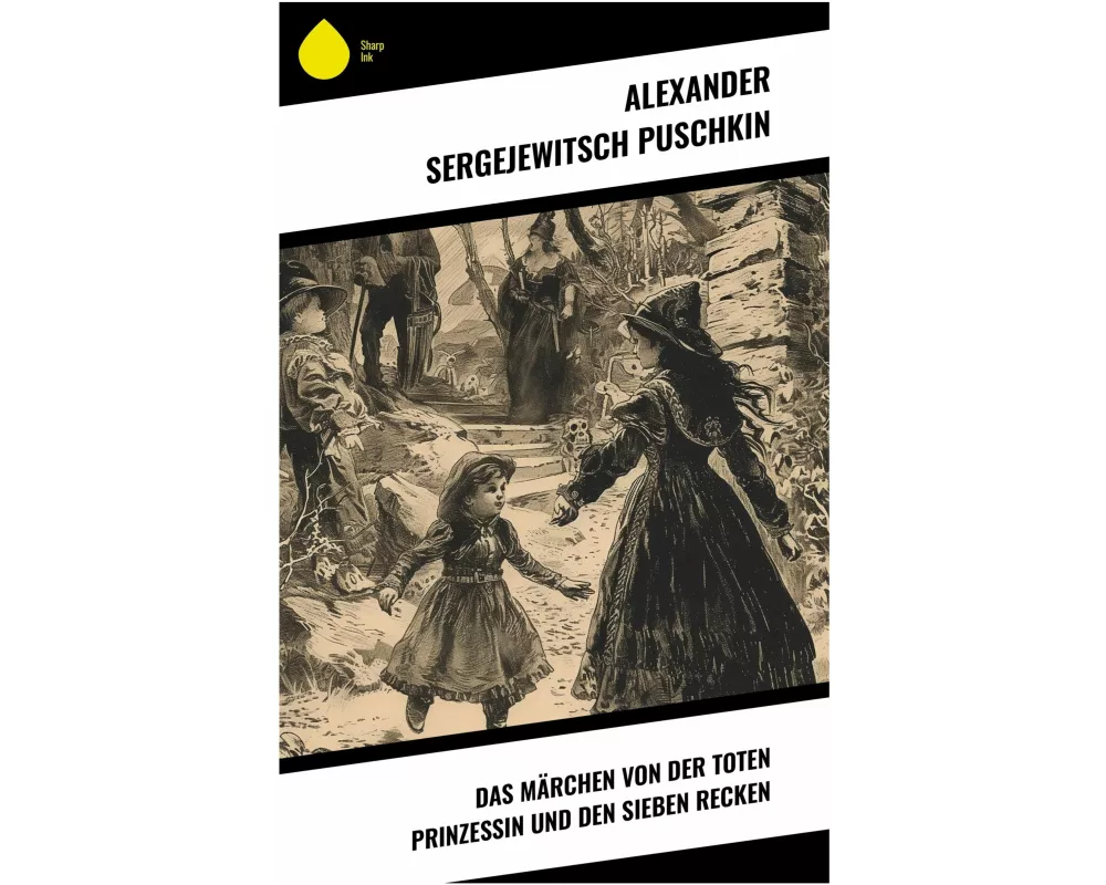 Das Märchen von der toten Prinzessin und den sieben Recken