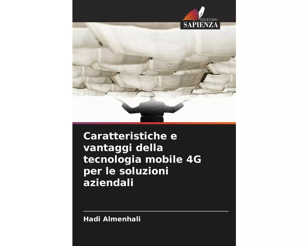 Caratteristiche e vantaggi della tecnologia mobile 4G per le soluzioni aziendali
