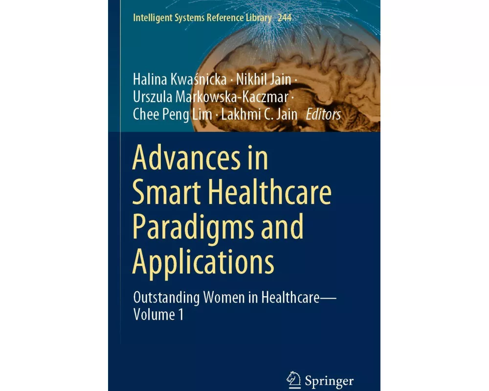 Advances in Smart Healthcare Paradigms and Applications