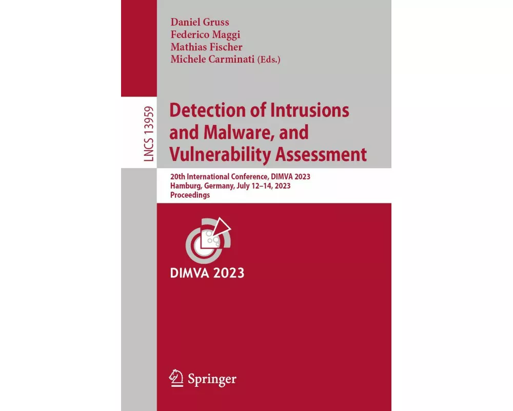 Detection of Intrusions and Malware, and Vulnerability Assessment