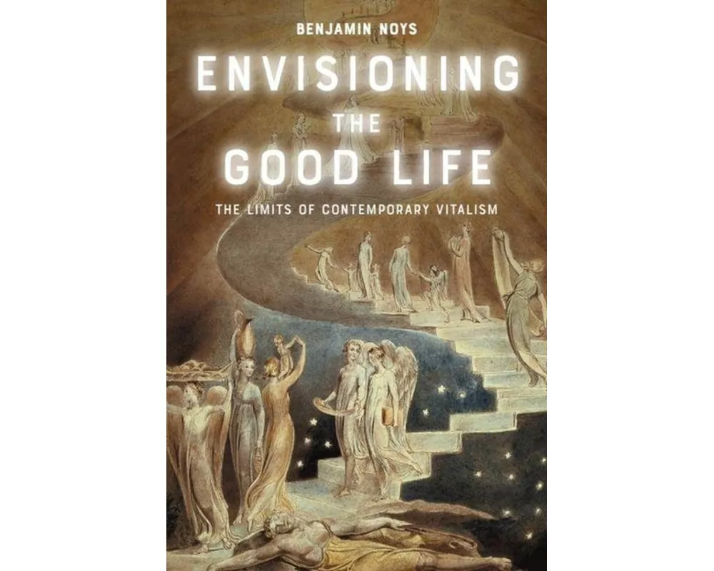 Envisioning the Good Life