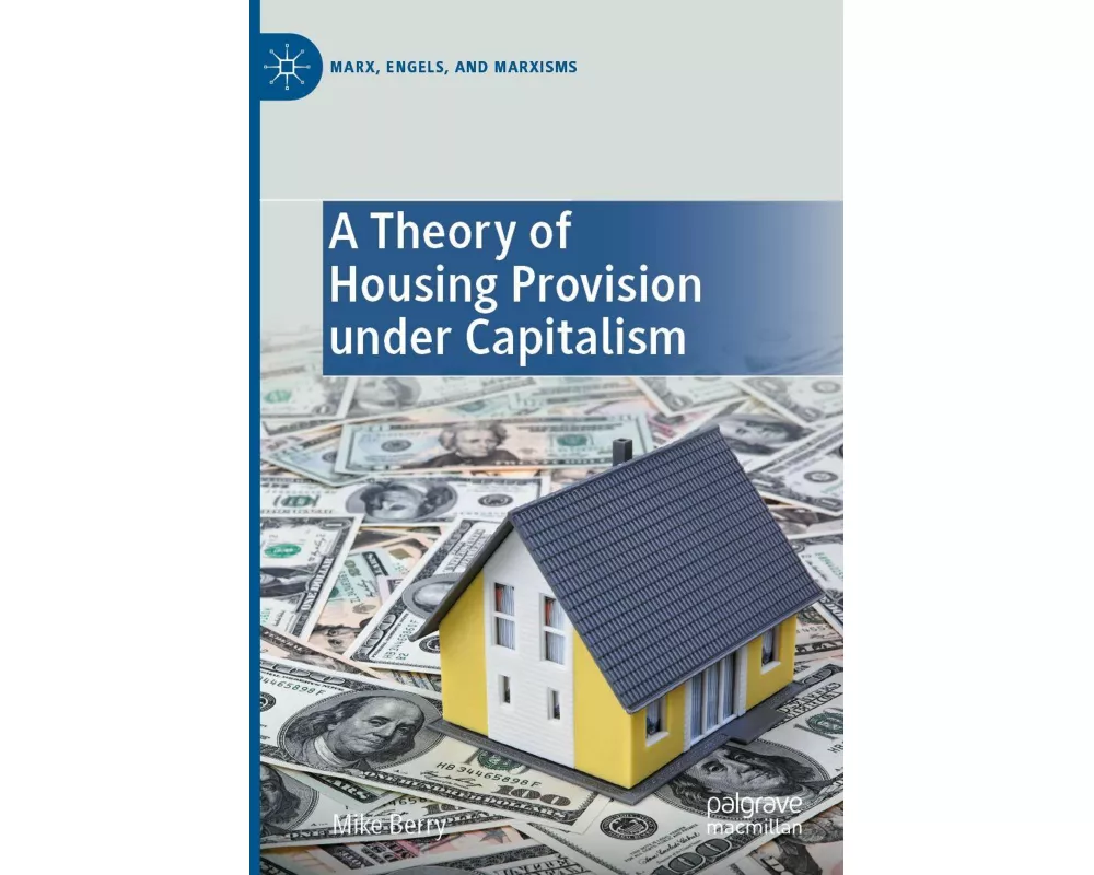 A Theory of Housing Provision under Capitalism