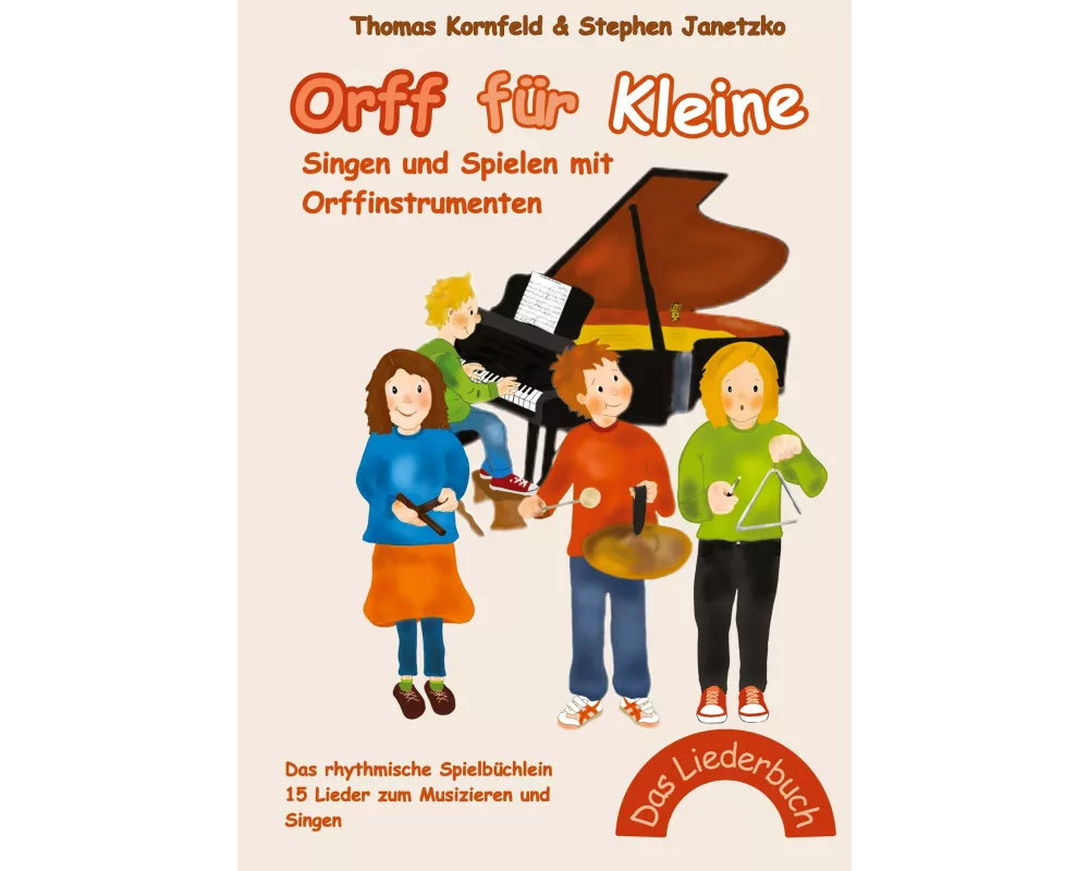 Orff für Kleine - Singen und Spielen mit Orffinstrumenten