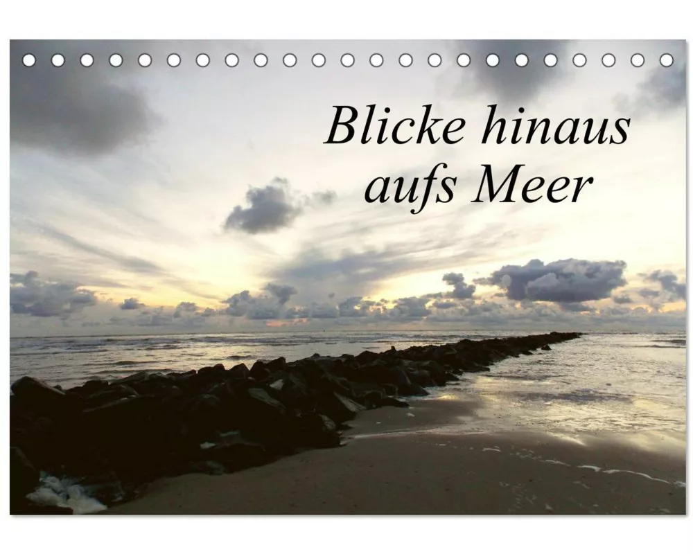 Blicke hinaus aufs Meer (Tischkalender 2026 DIN A5 quer), CALVENDO Monatskalender