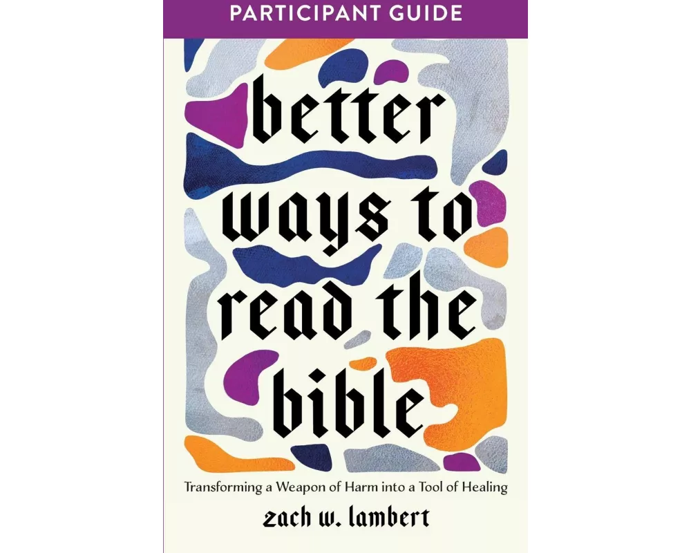 Better Ways to Read the Bible
