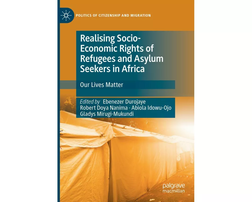 Realising Socio-Economic Rights of Refugees and Asylum Seekers in Africa
