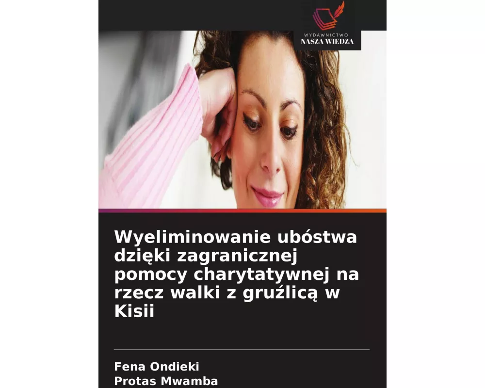 Wyeliminowanie ubóstwa dzi¿ki zagranicznej pomocy charytatywnej na rzecz walki z gru¿lic¿ w Kisii