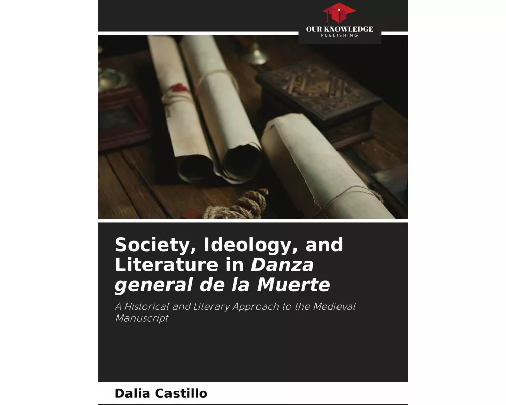 Society, Ideology, and Literature in Danza general de la Muerte