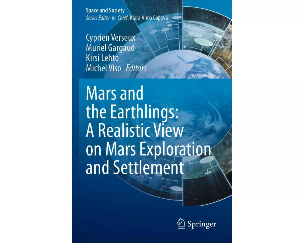 Mars and the Earthlings: A Realistic View on Mars Exploration and Settlement