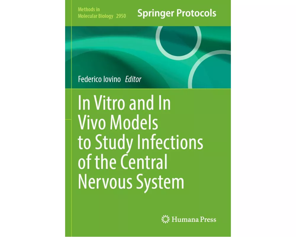 In Vitro and In Vivo Models to Study Infections of the Central Nervous System