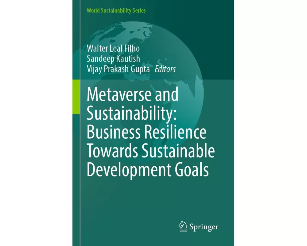 Metaverse and Sustainability: Business Resilience Towards Sustainable Development Goals