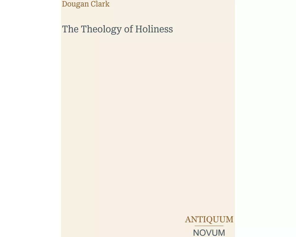 The Theology of Holiness
