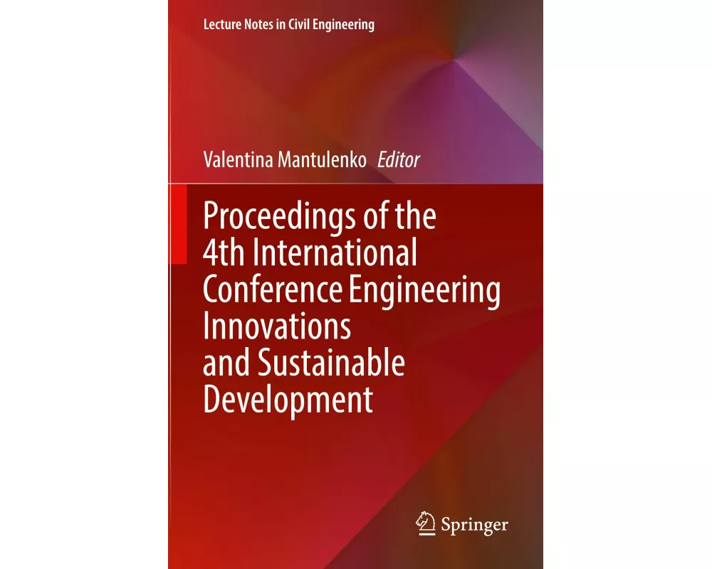 Proceedings of the 4th International Conference Engineering Innovations and Sustainable Development
