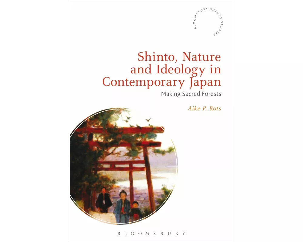 Shinto, Nature and Ideology in Contemporary Japan