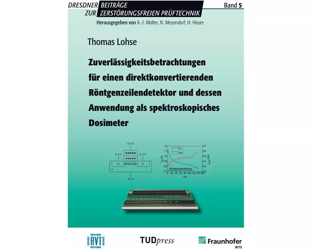 Zuverlässigkeitsbetrachtungen für einen direktkonvertierenden Röntgenzeilendetektor und dessen Anwendung als spektroskopisches Dosimeter