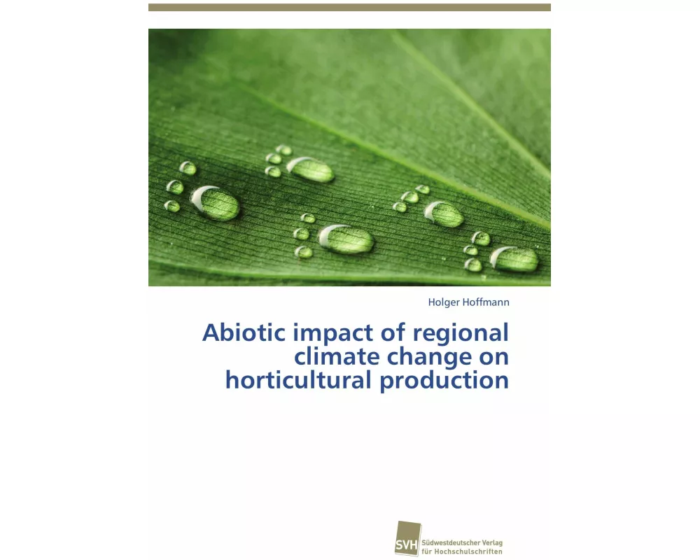 Abiotic impact of regional climate change on horticultural production