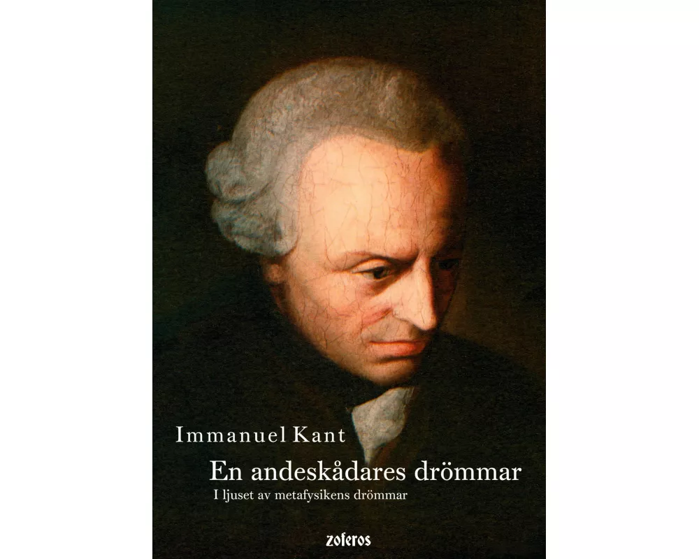 En andeskådares drömmar, i ljuset av metafysikens drömmar