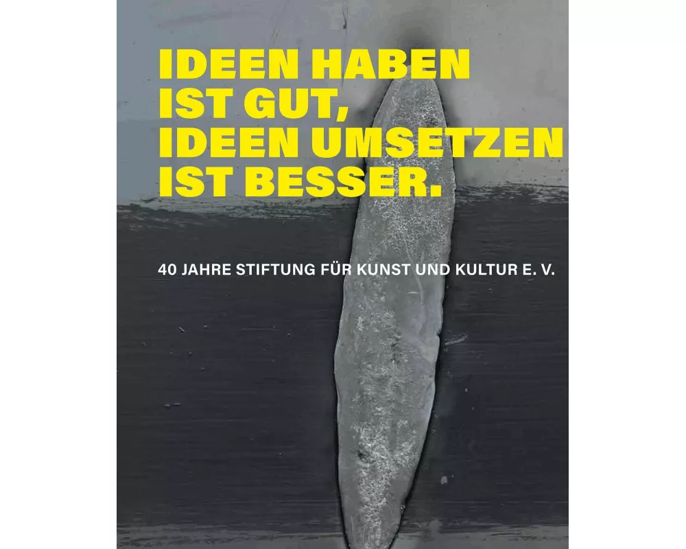 Ideen haben ist gut, Ideen umsetzen ist besser