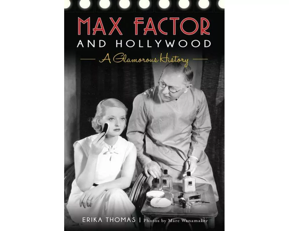 Max Factor and Hollywood