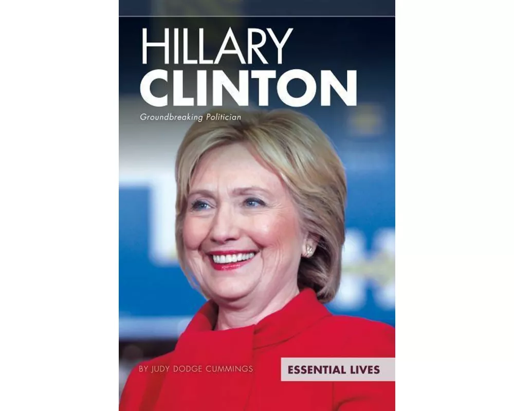 Hillary Clinton: Groundbreaking Politician