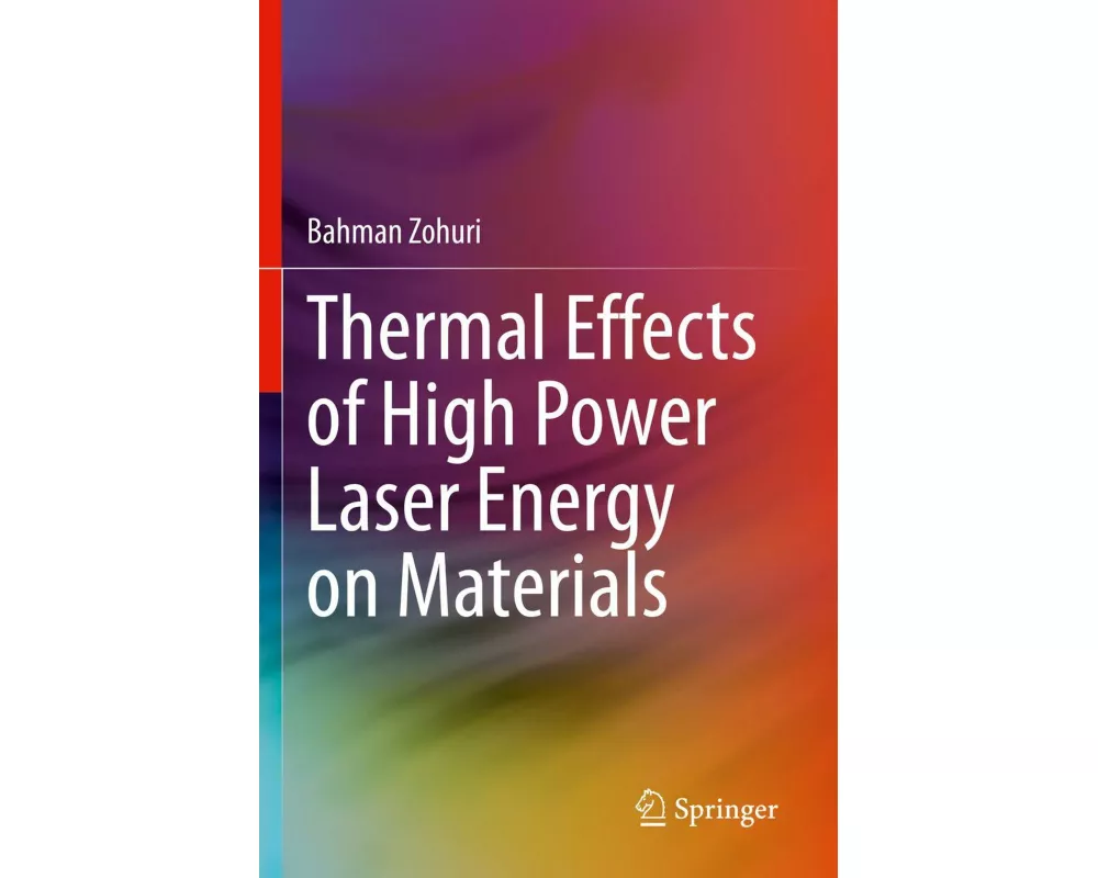 Thermal Effects of High Power Laser Energy on Materials